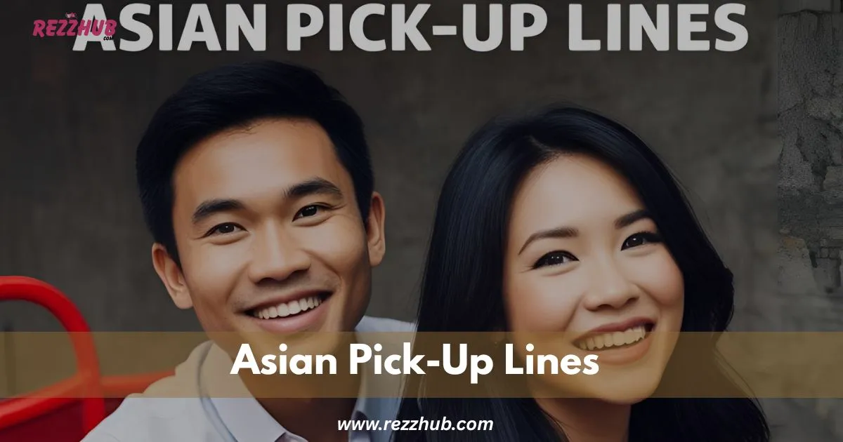 195+Best Asian Pick-Up Lines That Always Work