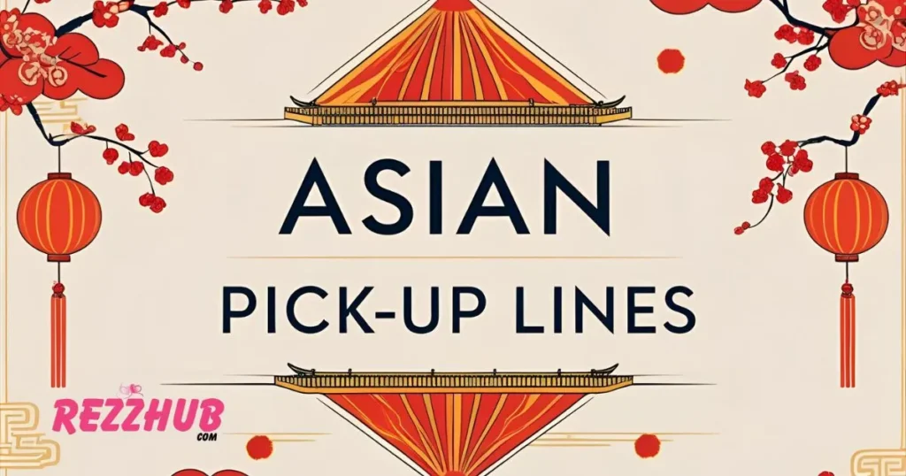 Best Asian Pick-Up Lines