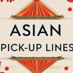 Best Asian Pick-Up Lines
