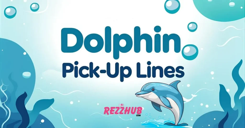 Best Dolphin Pick-Up Lines