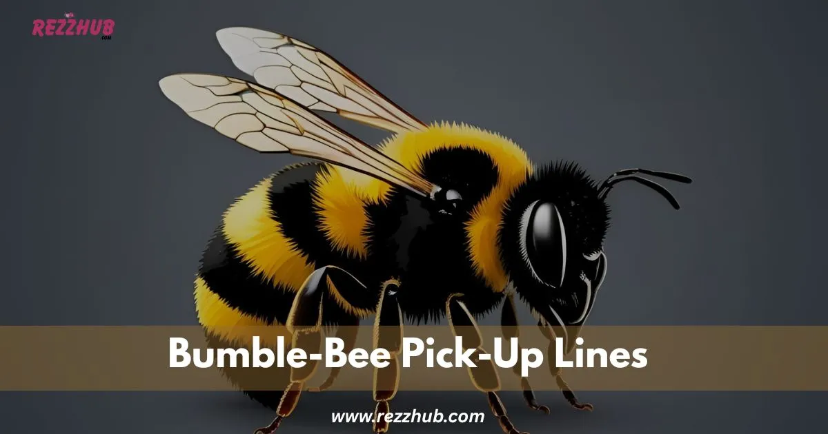 95+Bumble-Bee Pick-Up Lines That Actually Work