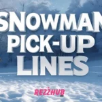 Classic Snowman Pick-Up Lines