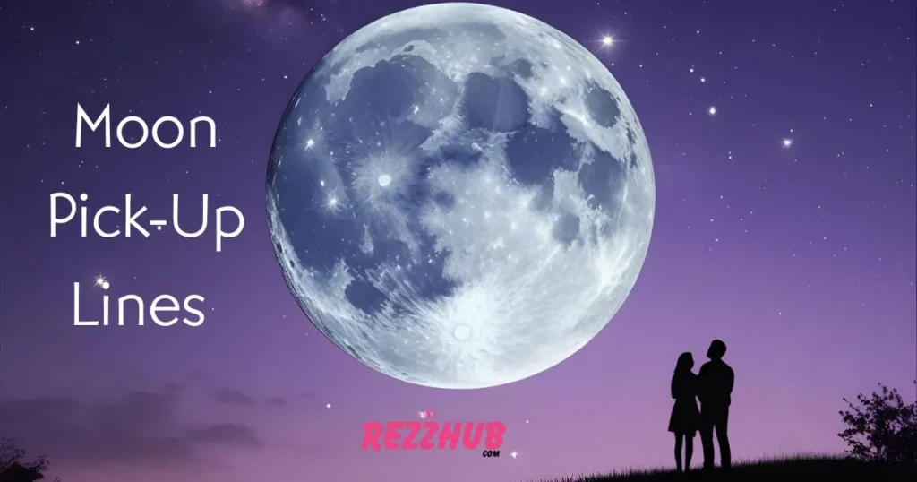 Flirty Moon Pick-Up Lines