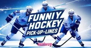 Funny Hockey Pick-Up Lines