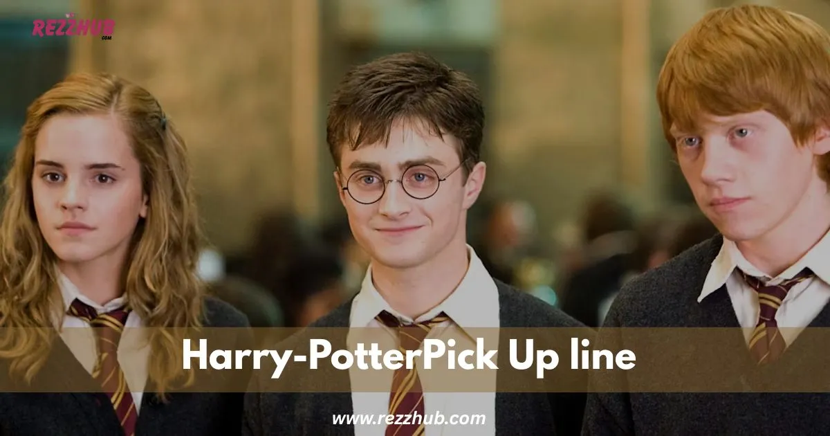 105+ Harry-Potter Pick Up Lines