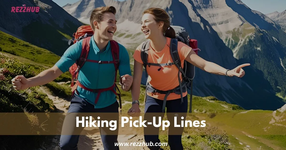 115+Best Hiking Pick-Up Lines to Charm Any Camper