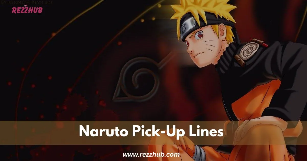 95+Best Naruto Pick-Up Lines To Make Fans Laugh & Blush