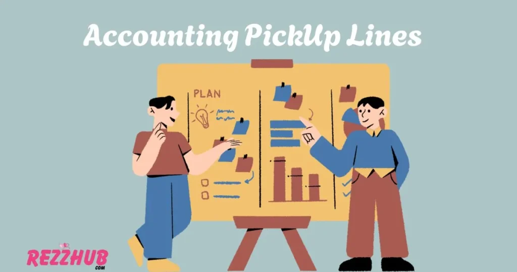 Accounting PickUp Lines