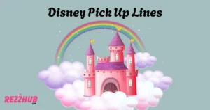 Disney Pick Up Lines