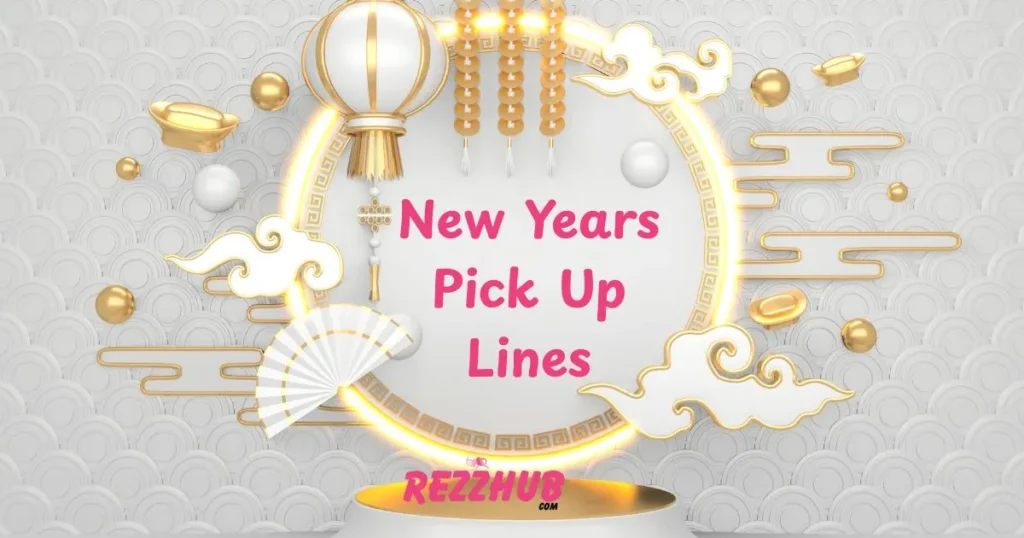 New Years Pick Up Lines