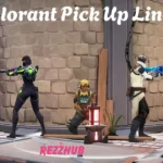 Valorant Pick Up Lines