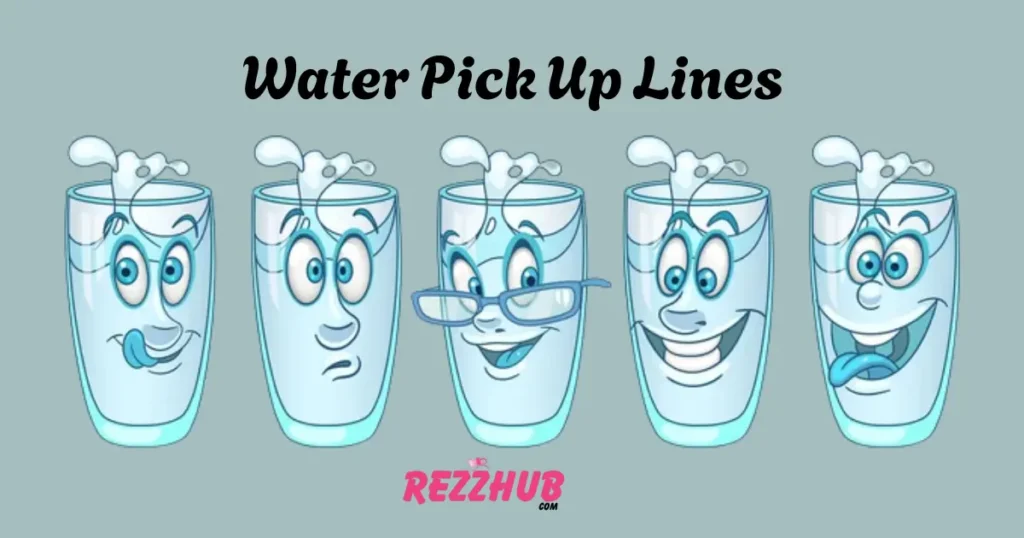 Water Pick Up Lines