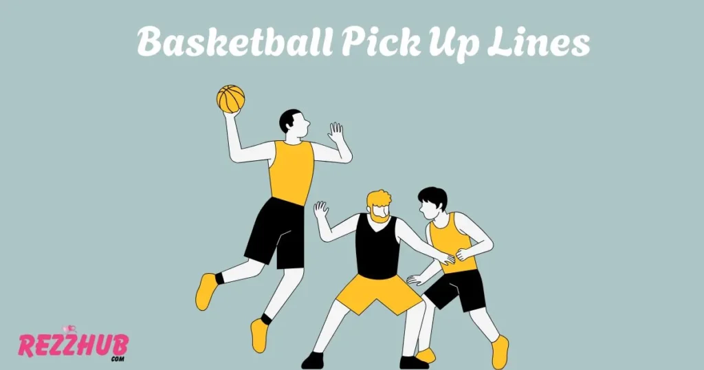 Basketball Pick Up Lines