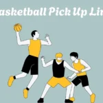 Basketball Pick Up Lines