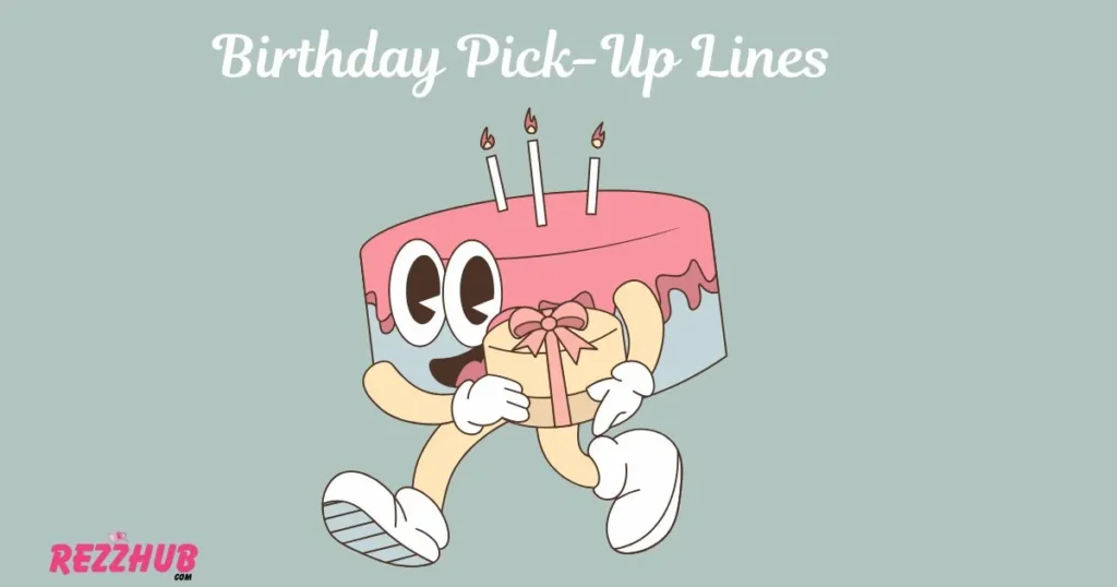 Birthday Pick-Up Lines