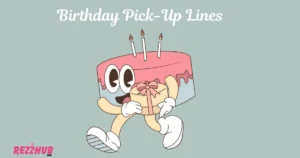 Birthday Pick-Up Lines