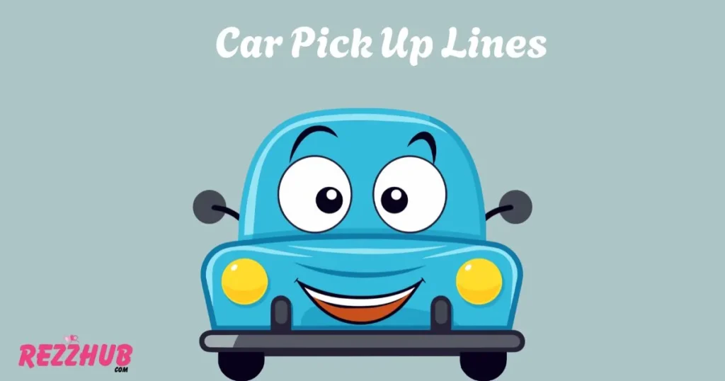 Car Pick Up Lines