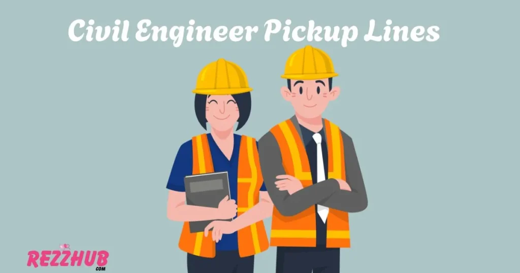 Civil Engineer Pickup Lines