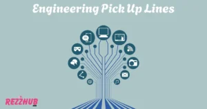 Engineering Pick Up Lines