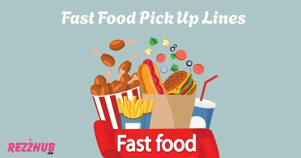 Fast Food Pick Up Lines