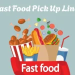 Fast Food Pick Up Lines