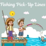 Fishing Pick-Up Lines