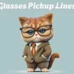 Glasses Pickup Lines