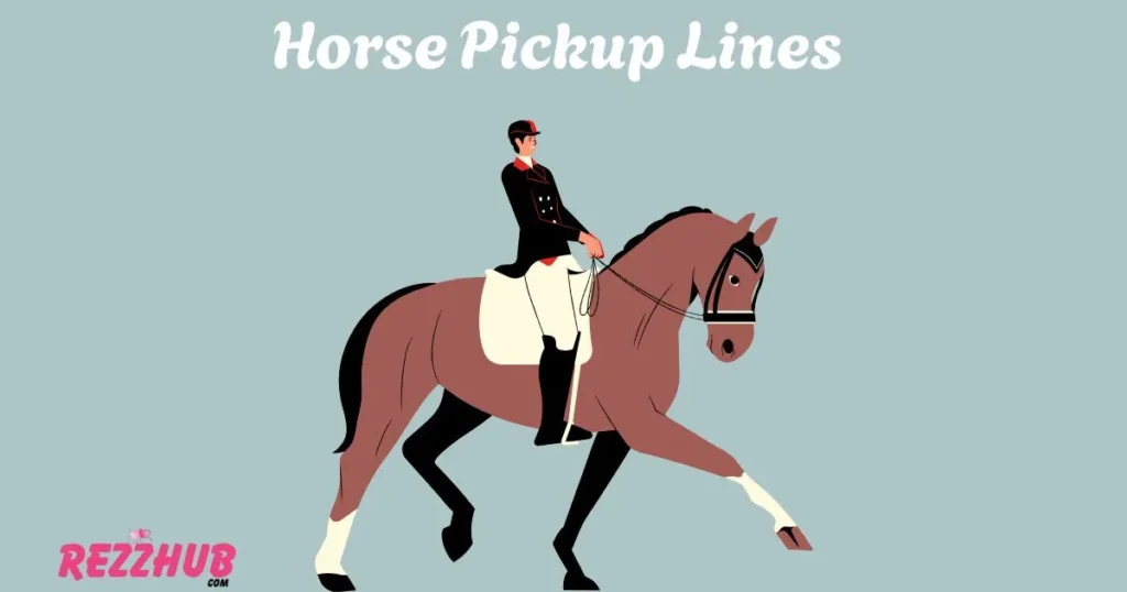 Horse Pickup Lines