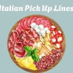 Italian Pick Up Lines