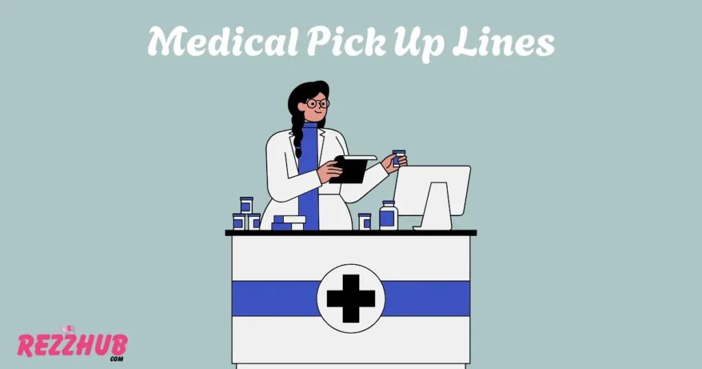 Medical Pick Up Lines