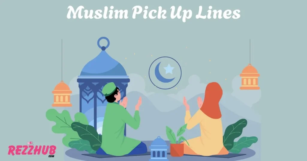 Muslim Pick Up Lines