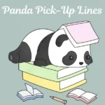 Panda Pick-Up Lines