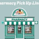 Pharmacy Pick Up Lines