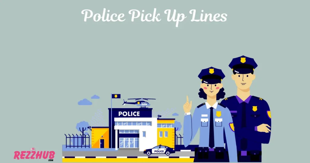 Police Pick Up Lines