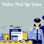 Police Pick Up Lines