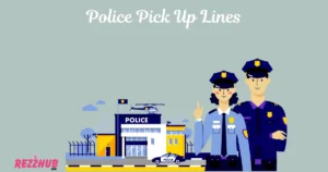 Police Pick Up Lines