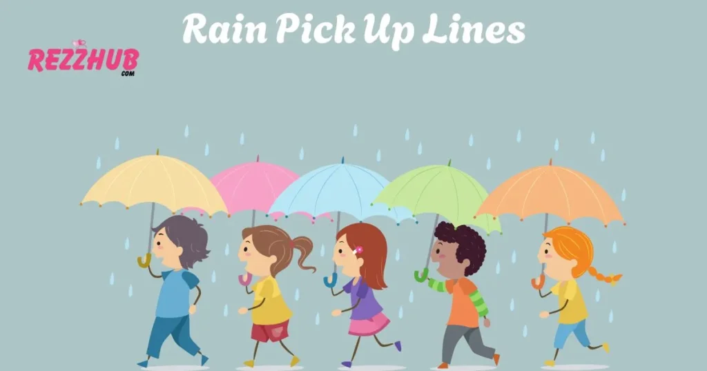 Rain Pick Up Lines