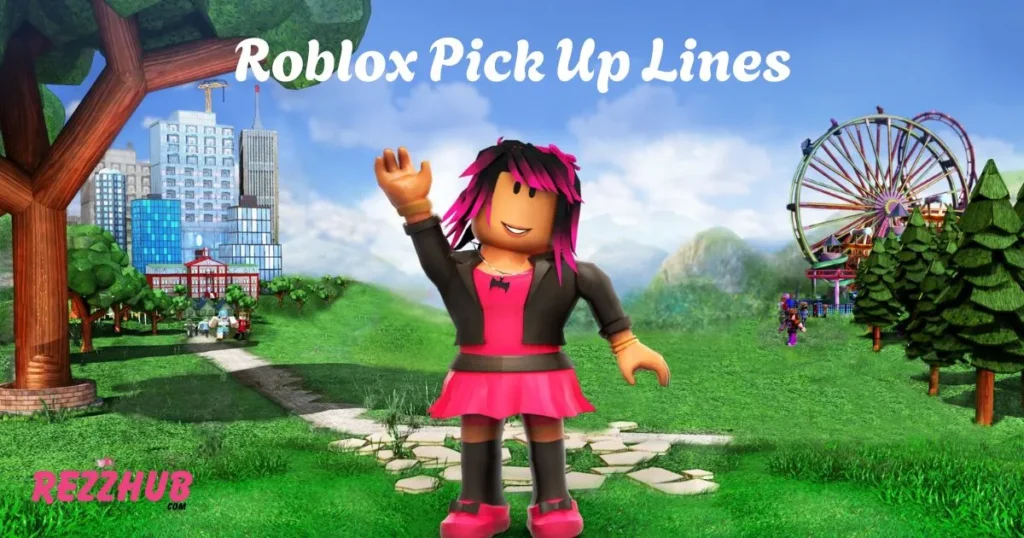 Roblox Pick Up Lines