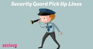 Security Guard Pick Up Lines