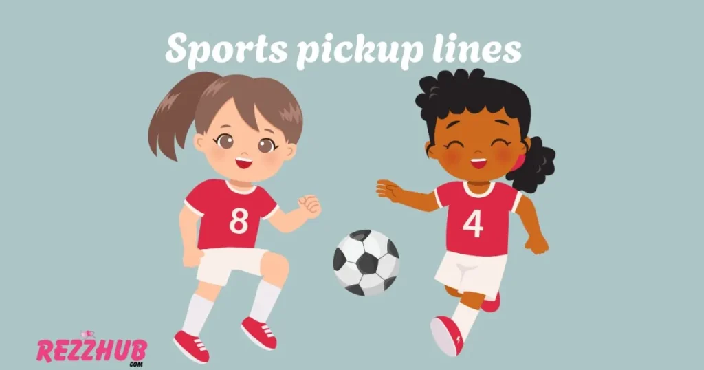 Sports pickup lines