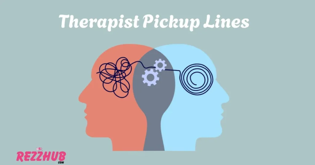 Therapist Pickup Lines