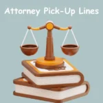 Attorney Pick-Up Lines