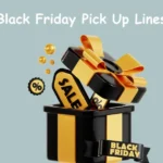 Black Friday Pick Up Lines