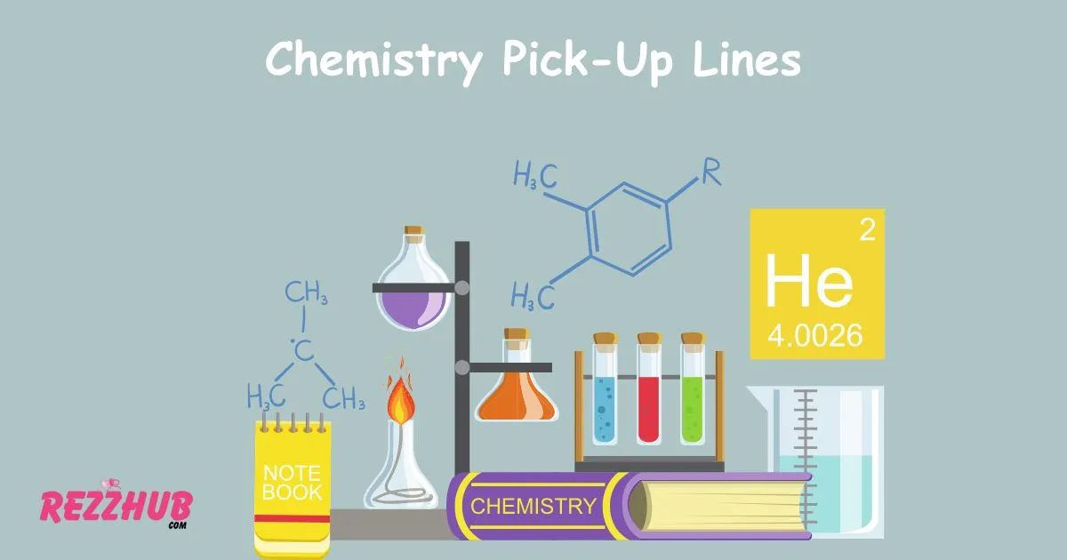 Chemistry Pick-Up Lines