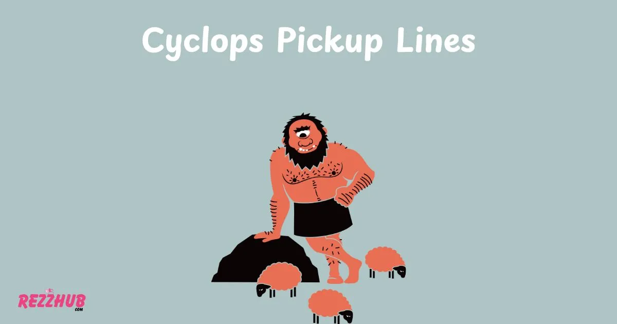 Cyclops Pickup Lines