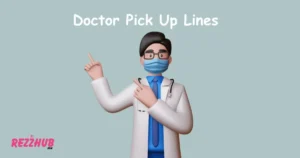 Doctor Pick Up Lines