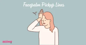 Facepalm Pickup Lines