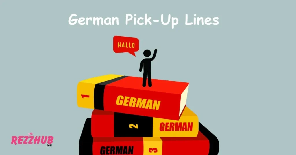 German Pick-Up Lines