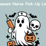 Halloween Nurse Pick-Up Lines