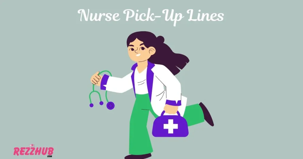 Nurse Pick-Up Lines